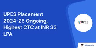UPES Placement 2024-25 Ongoing, Highest CTC at INR 33 LPA; Check for Recruiter’s List Here